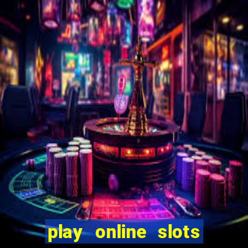 play online slots real money