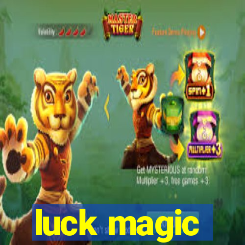 luck magic