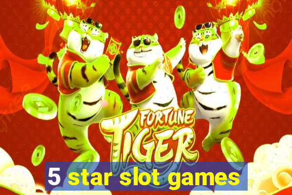 5 star slot games