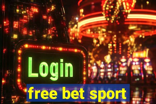 free bet sport