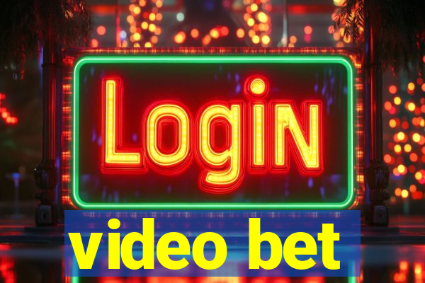 video bet