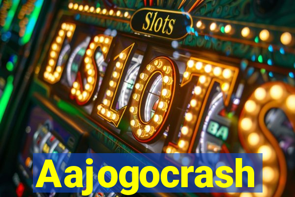 Aajogocrash