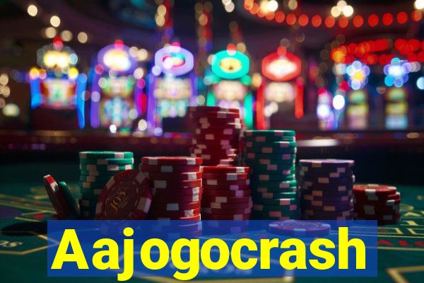 Aajogocrash