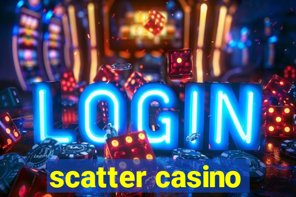 scatter casino