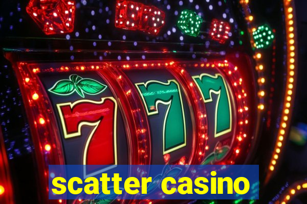 scatter casino