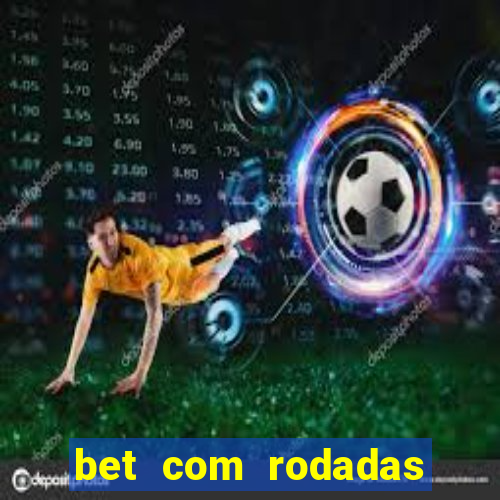 bet com rodadas grátis no cadastro