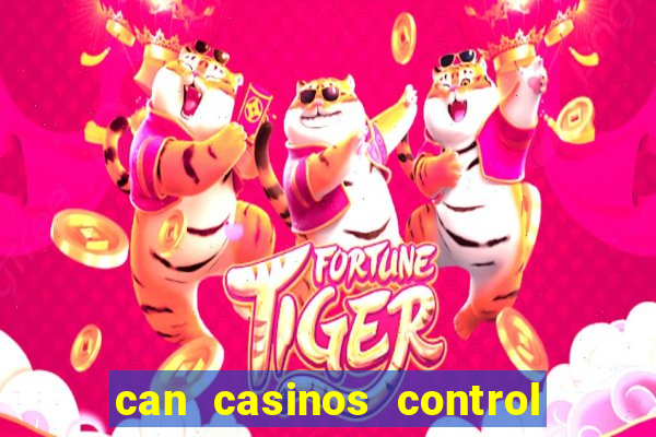 can casinos control slot machines