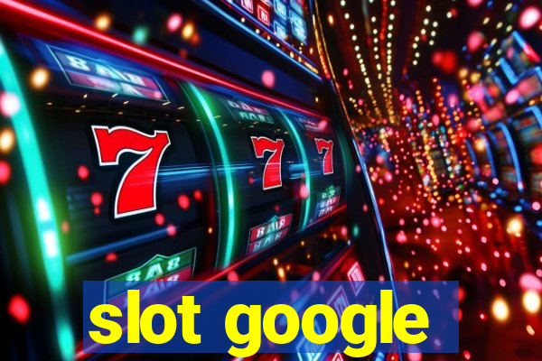 slot google