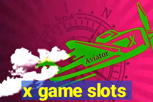 x game slots