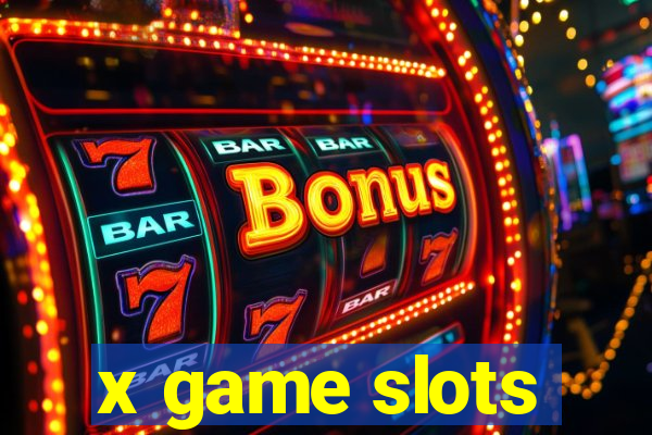 x game slots