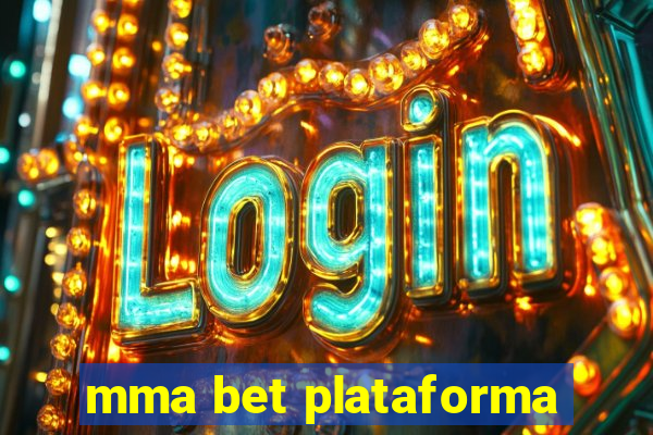 mma bet plataforma