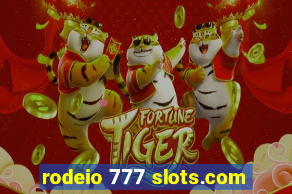 rodeio 777 slots.com