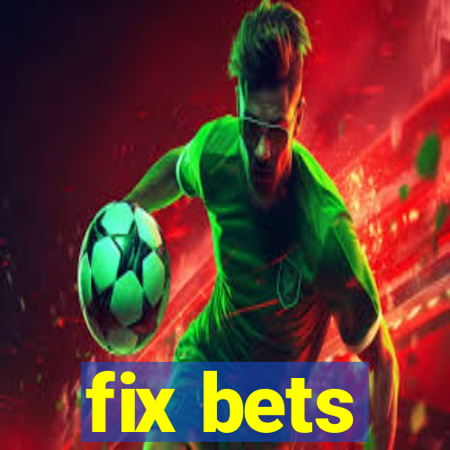 fix bets