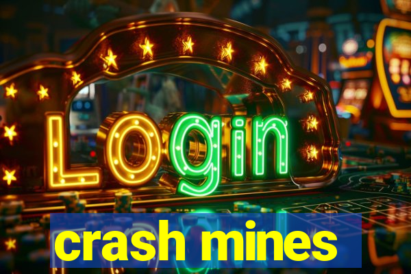 crash mines