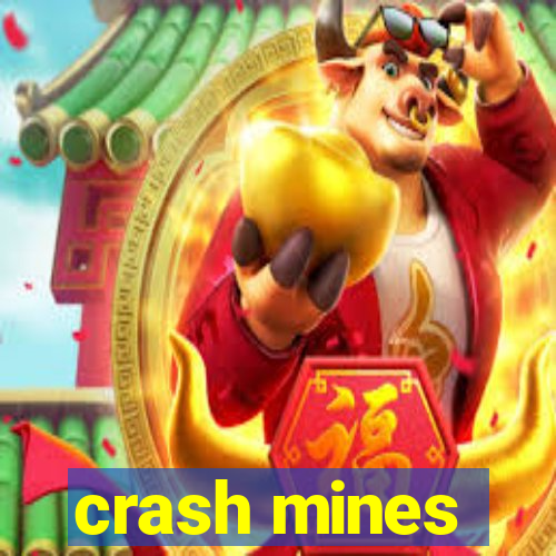 crash mines