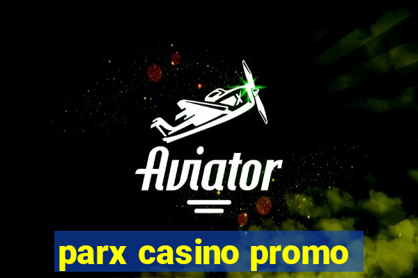 parx casino promo