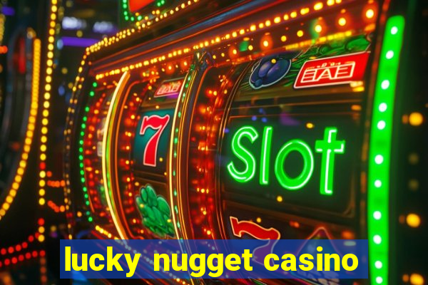 lucky nugget casino