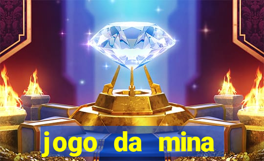 jogo da mina esporte da sorte