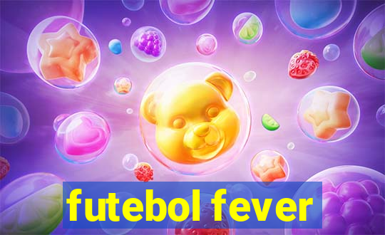 futebol fever