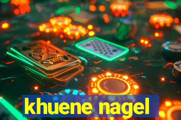 khuene nagel