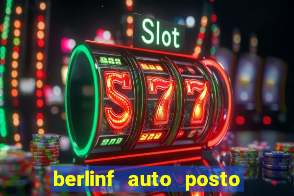 berlinf auto posto onde fica