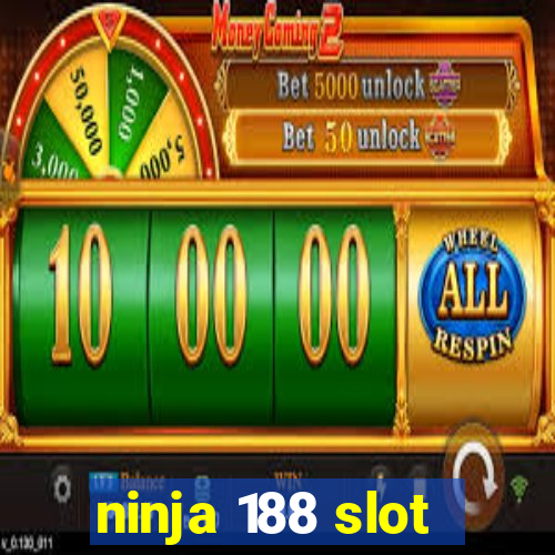 ninja 188 slot