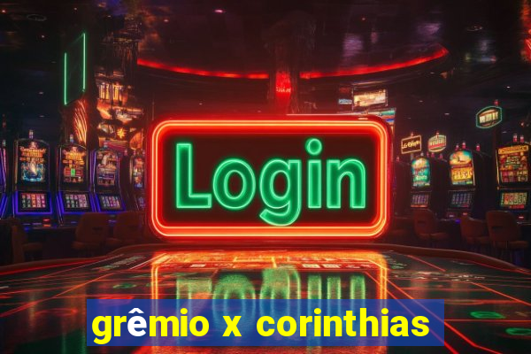 grêmio x corinthias