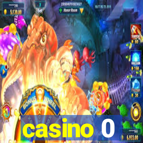 casino 0