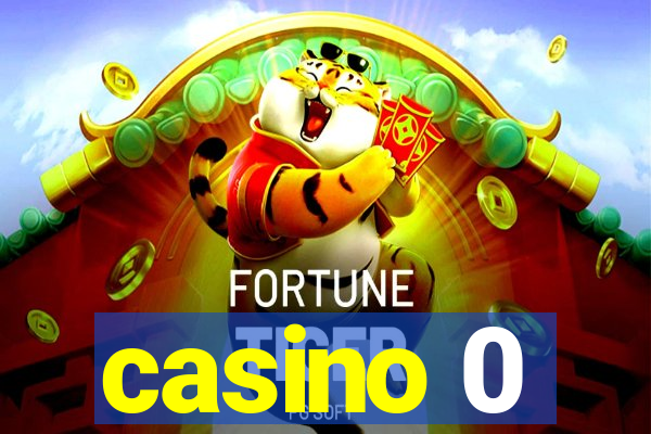 casino 0