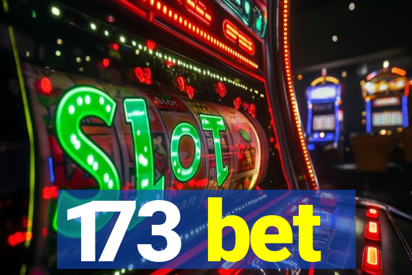 173 bet