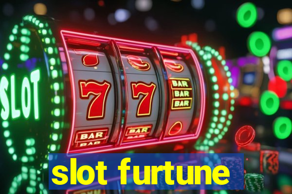 slot furtune