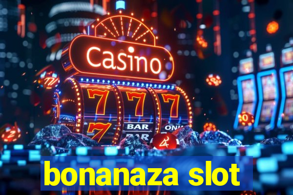 bonanaza slot