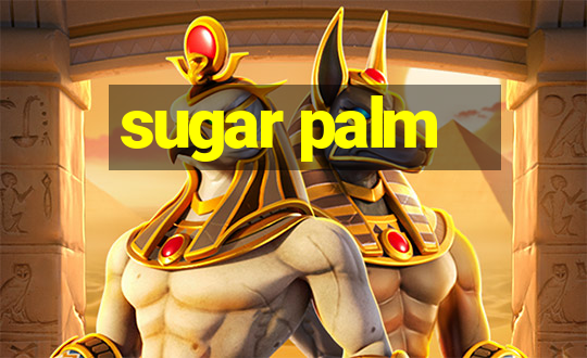 sugar palm