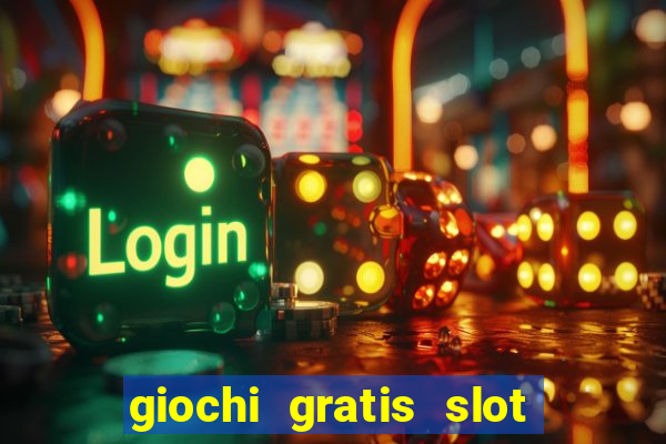 giochi gratis slot machine 2023