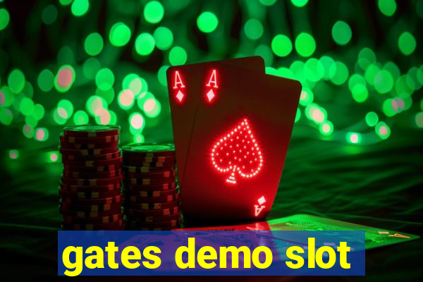 gates demo slot