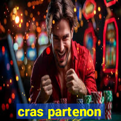 cras partenon