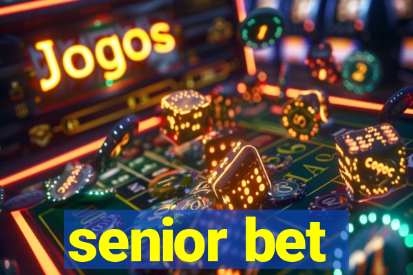 senior bet