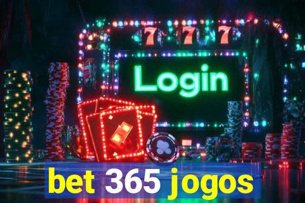 bet 365 jogos