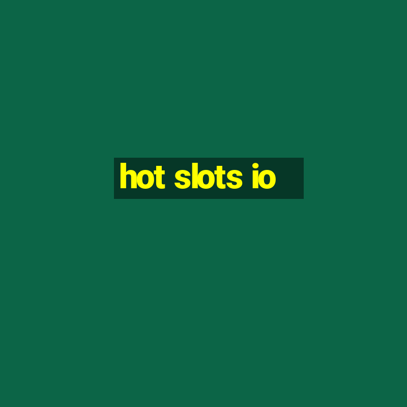 hot slots io