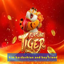 kim kardashian and boyfriend