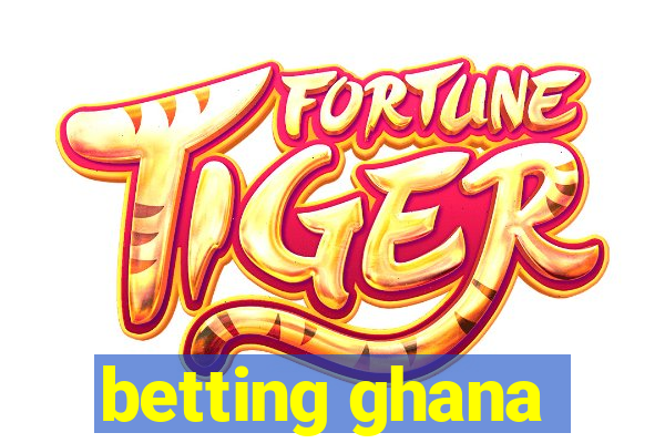 betting ghana