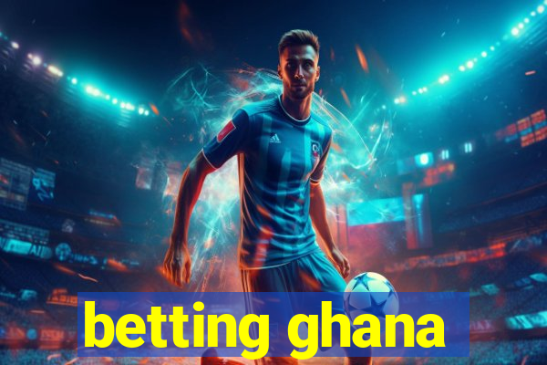 betting ghana