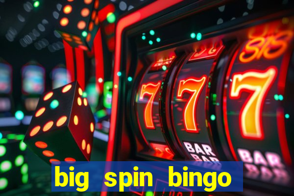 big spin bingo free bingo