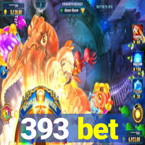 393 bet