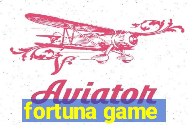 fortuna game