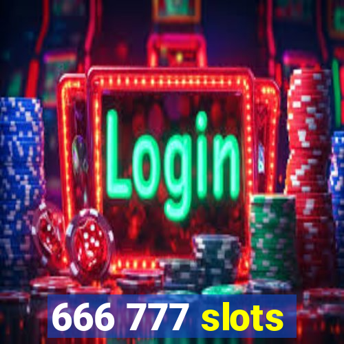 666 777 slots