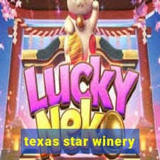 texas star winery