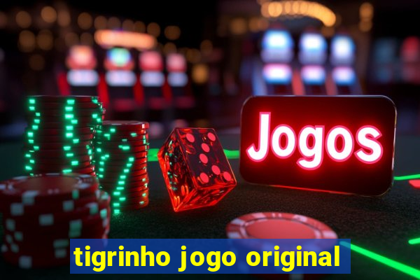 tigrinho jogo original