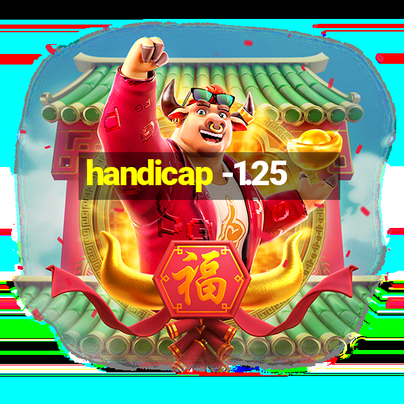 handicap -1.25