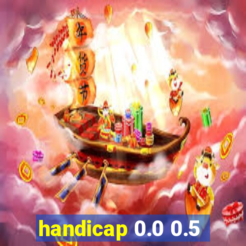 handicap 0.0 0.5